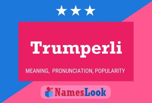 Pôster do nome Trumperli