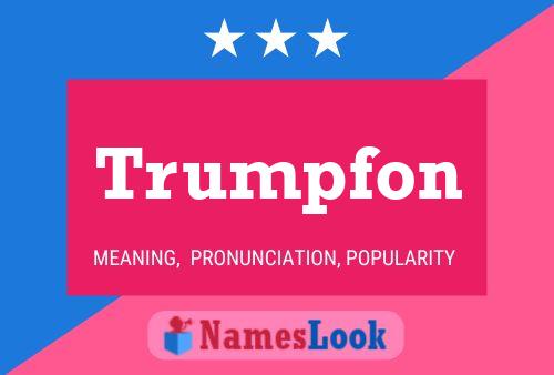 Pôster do nome Trumpfon