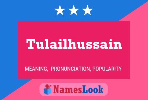 Pôster do nome Tulailhussain