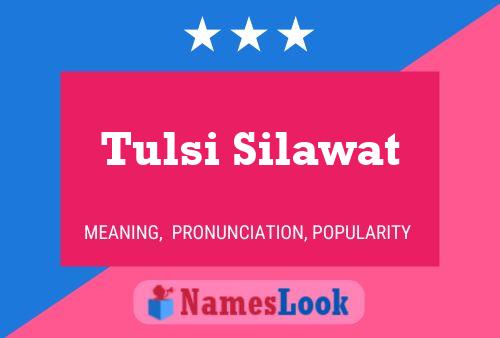 Pôster do nome Tulsi Silawat