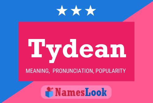 Pôster do nome Tydean