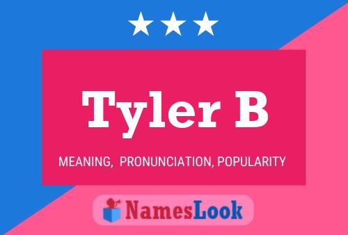 Pôster do nome Tyler B