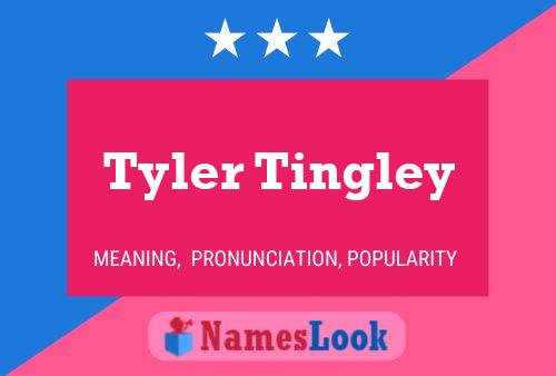 Pôster do nome Tyler Tingley