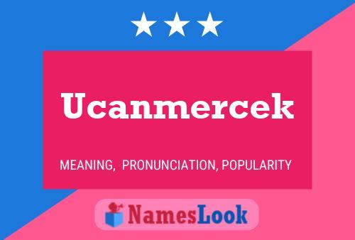 Pôster do nome Ucanmercek