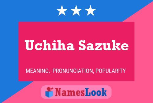 Pôster do nome Uchiha Sazuke