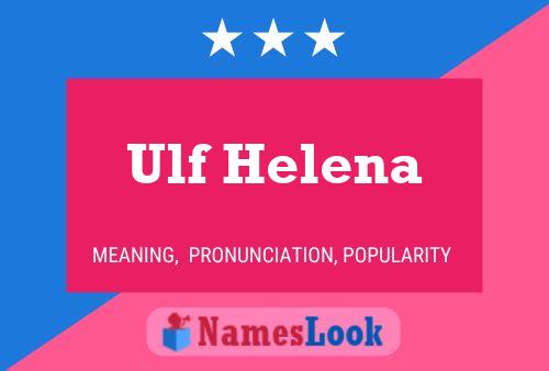 Pôster do nome Ulf Helena