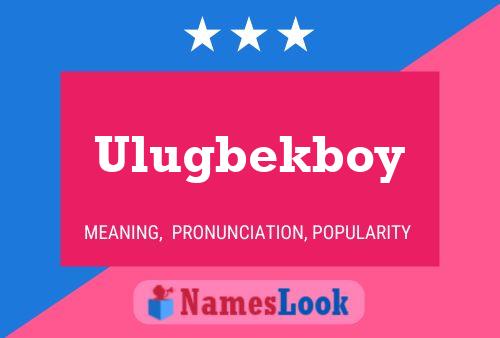 Pôster do nome Ulugbekboy