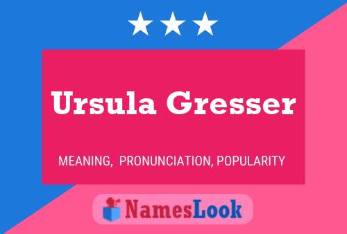 Pôster do nome Ursula Gresser