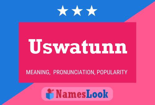 Pôster do nome Uswatunn