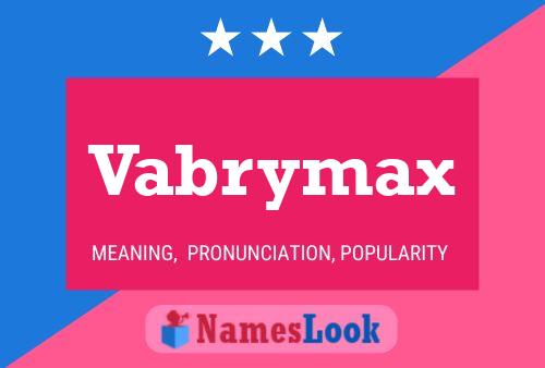 Pôster do nome Vabrymax