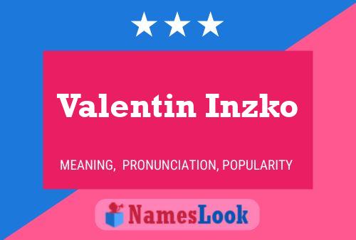 Pôster do nome Valentin Inzko