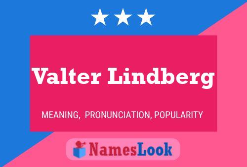 Pôster do nome Valter Lindberg