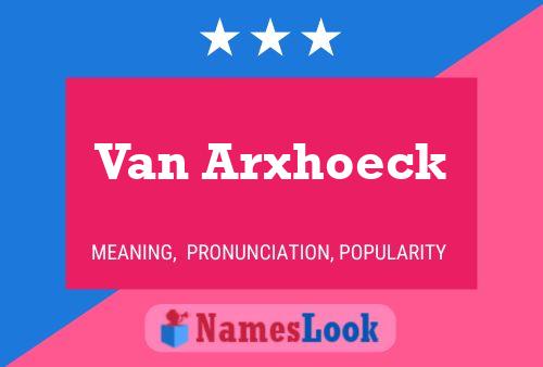 Pôster do nome Van Arxhoeck