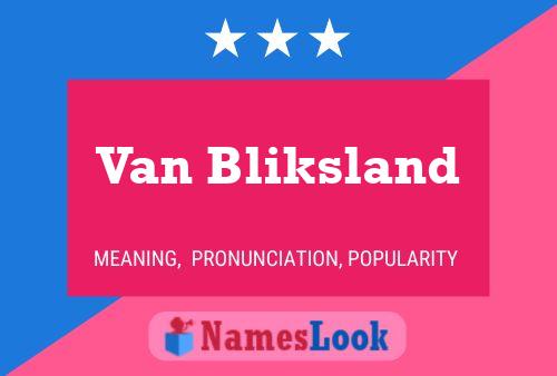 Pôster do nome Van Bliksland