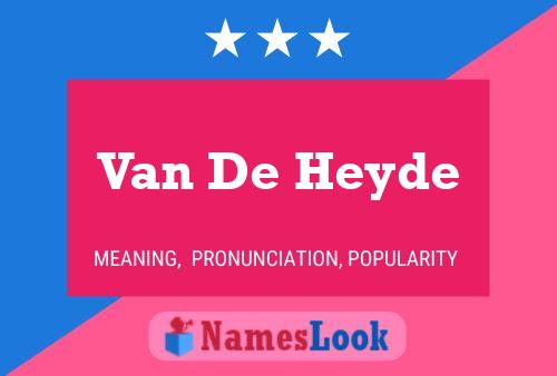 Pôster do nome Van De Heyde