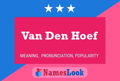 Pôster do nome Van Den Hoef