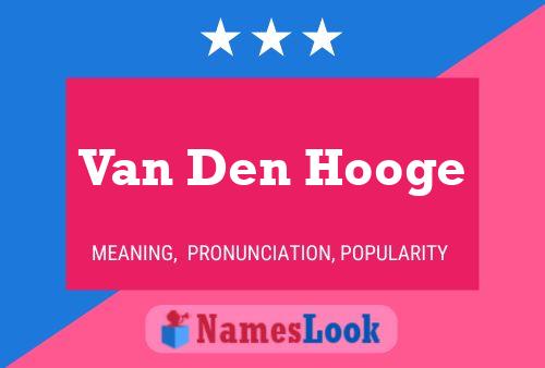 Pôster do nome Van Den Hooge