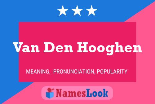 Pôster do nome Van Den Hooghen