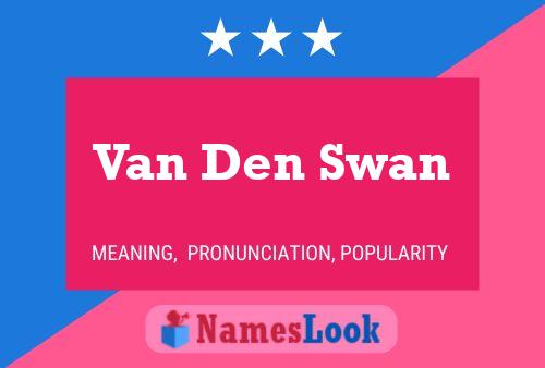 Pôster do nome Van Den Swan