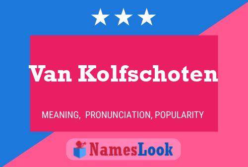 Pôster do nome Van Kolfschoten