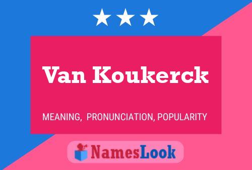 Pôster do nome Van Koukerck