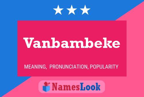 Pôster do nome Vanbambeke