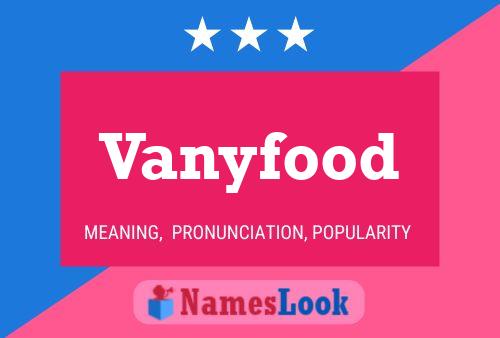 Pôster do nome Vanyfood