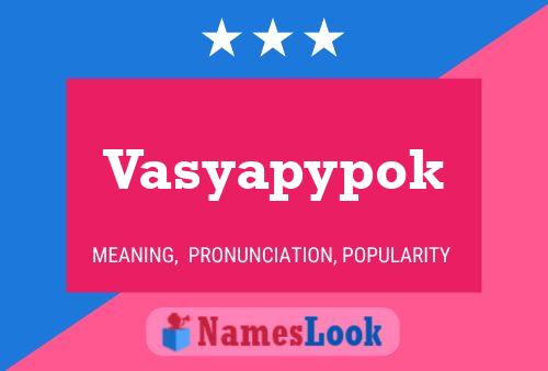 Pôster do nome Vasyapypok