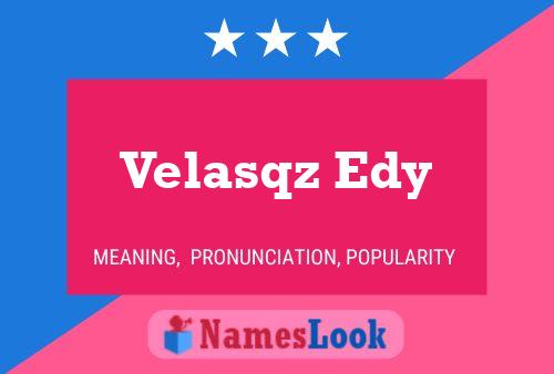 Pôster do nome Velasqz Edy