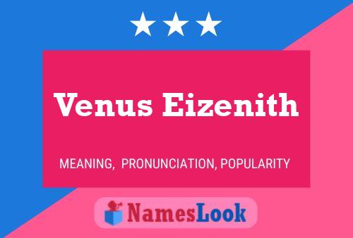 Pôster do nome Venus Eizenith