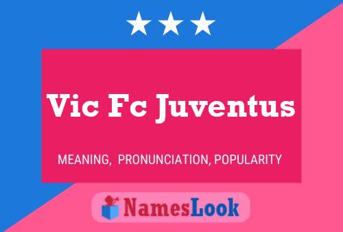 Pôster do nome Vic Fc Juventus