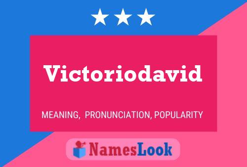 Pôster do nome Victoriodavid