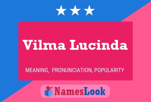 Pôster do nome Vilma Lucinda