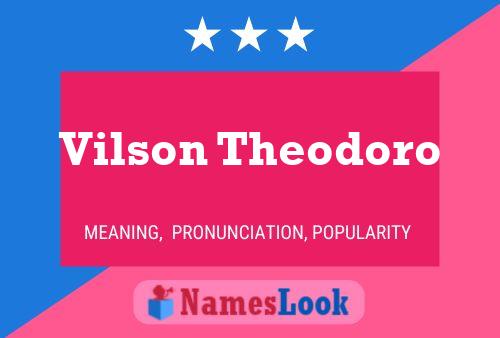 Pôster do nome Vilson Theodoro