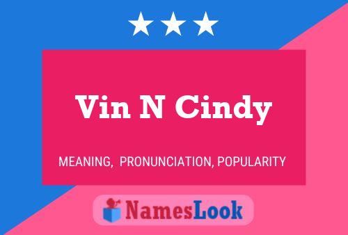 Pôster do nome Vin N Cindy