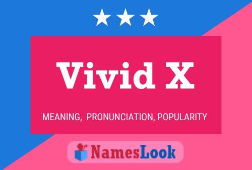 Pôster do nome Vivid X