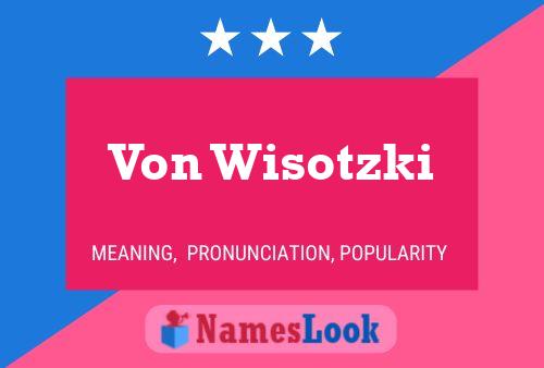 Pôster do nome Von Wisotzki