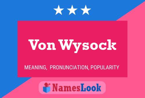 Pôster do nome Von Wysock