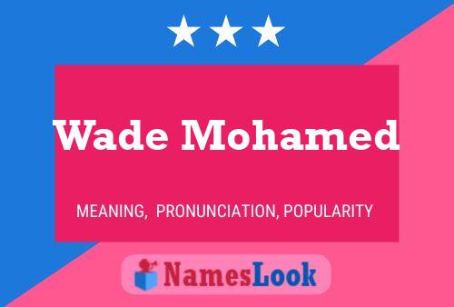 Pôster do nome Wade Mohamed