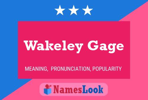 Pôster do nome Wakeley Gage