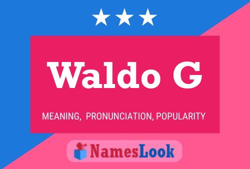 Pôster do nome Waldo G