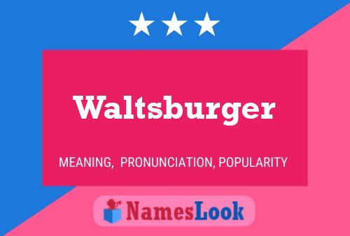 Pôster do nome Waltsburger