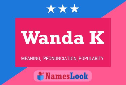 Pôster do nome Wanda K