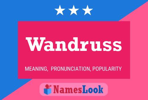 Pôster do nome Wandruss