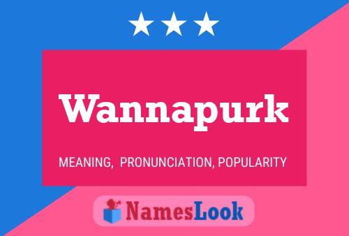 Pôster do nome Wannapurk