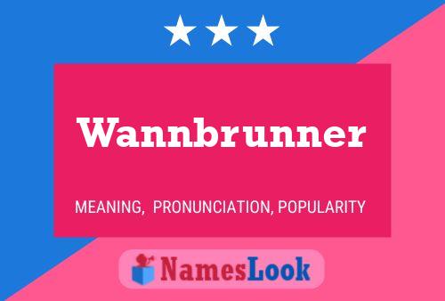 Pôster do nome Wannbrunner