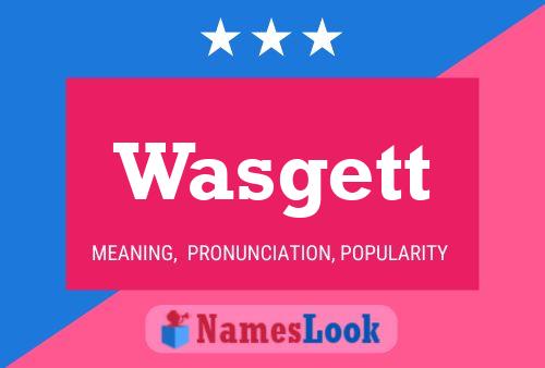 Pôster do nome Wasgett