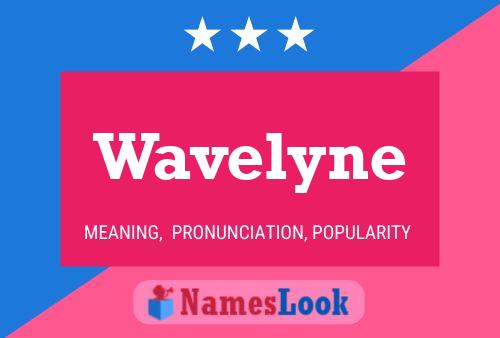 Pôster do nome Wavelyne