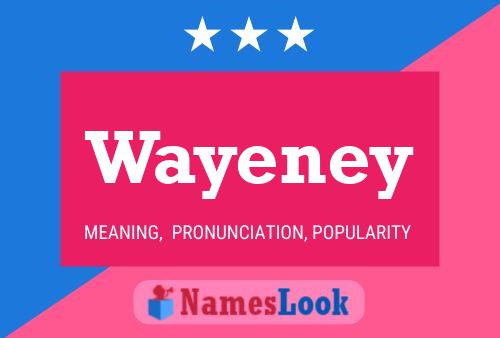 Pôster do nome Wayeney