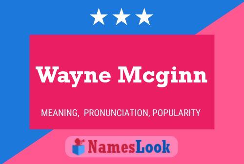 Pôster do nome Wayne Mcginn